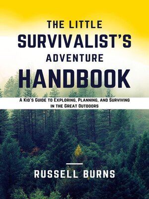 cover image of The Little Survivalist's Adventure Handbook
